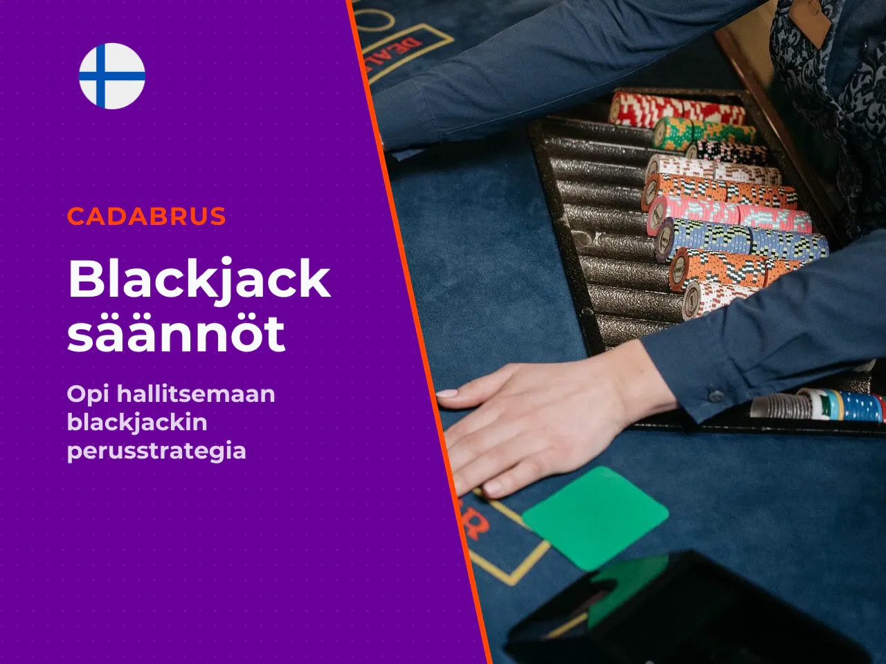 Blackjackin tavoite voita jakaja ylittämättä 21