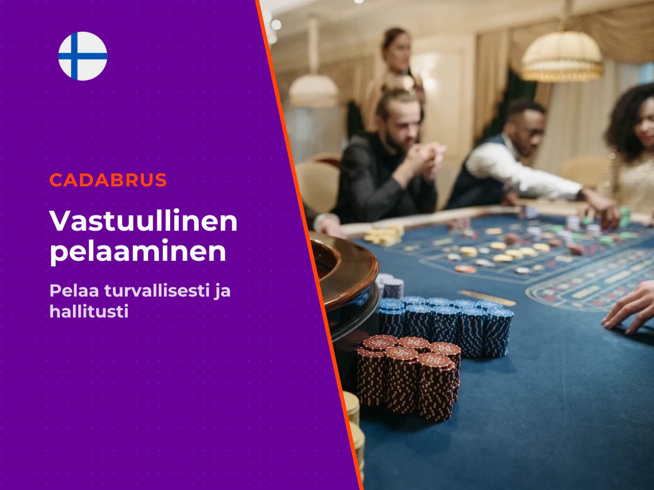 Vastuullinen pelaaminen. Rahapelaaminen on viihdettä, ei