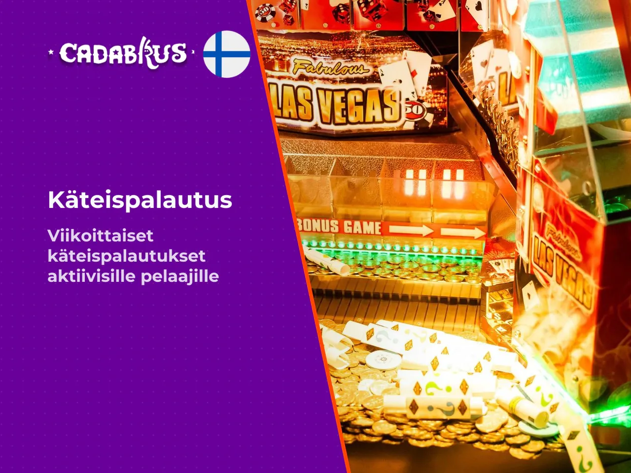Cashback, kampanjat ja pelillistetyt palkinnot. Cadabrus