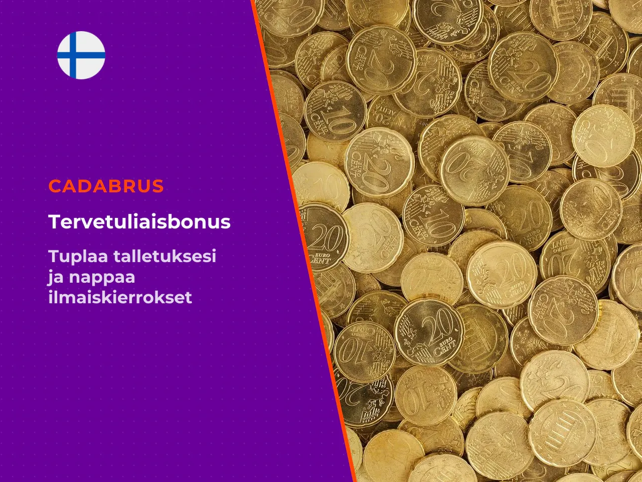 Tervetuliaisbonus ja Cadabrus ilmaiskierrokset. Uusille asiakkaille
