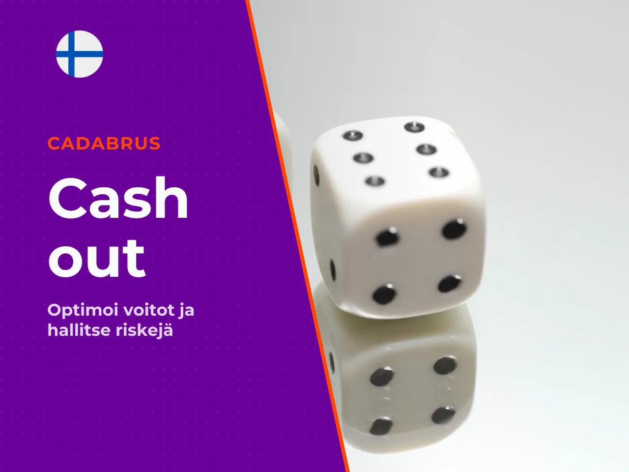 Milloin cash out kannattaa tehdä. Cash